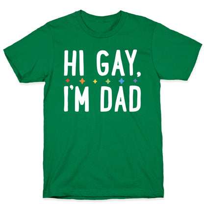 Hi Gay, I'm Dad Pair T-Shirt