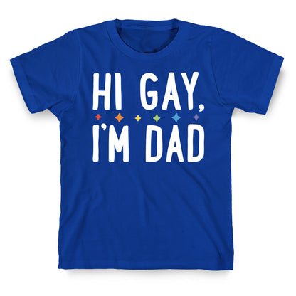 Hi Gay, I'm Dad Pair T-Shirt