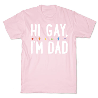 Hi Gay, I'm Dad Pair T-Shirt