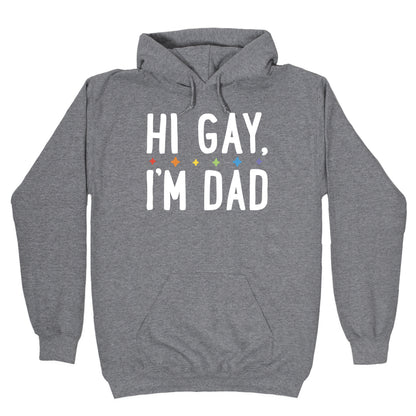 Hi Gay, I'm Dad Pair Hoodie
