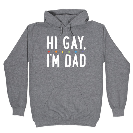 Hi Gay, I'm Dad Pair Hoodie