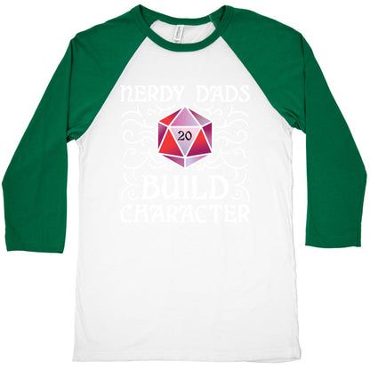 Nerdy Dads Build Character Baseball Tee