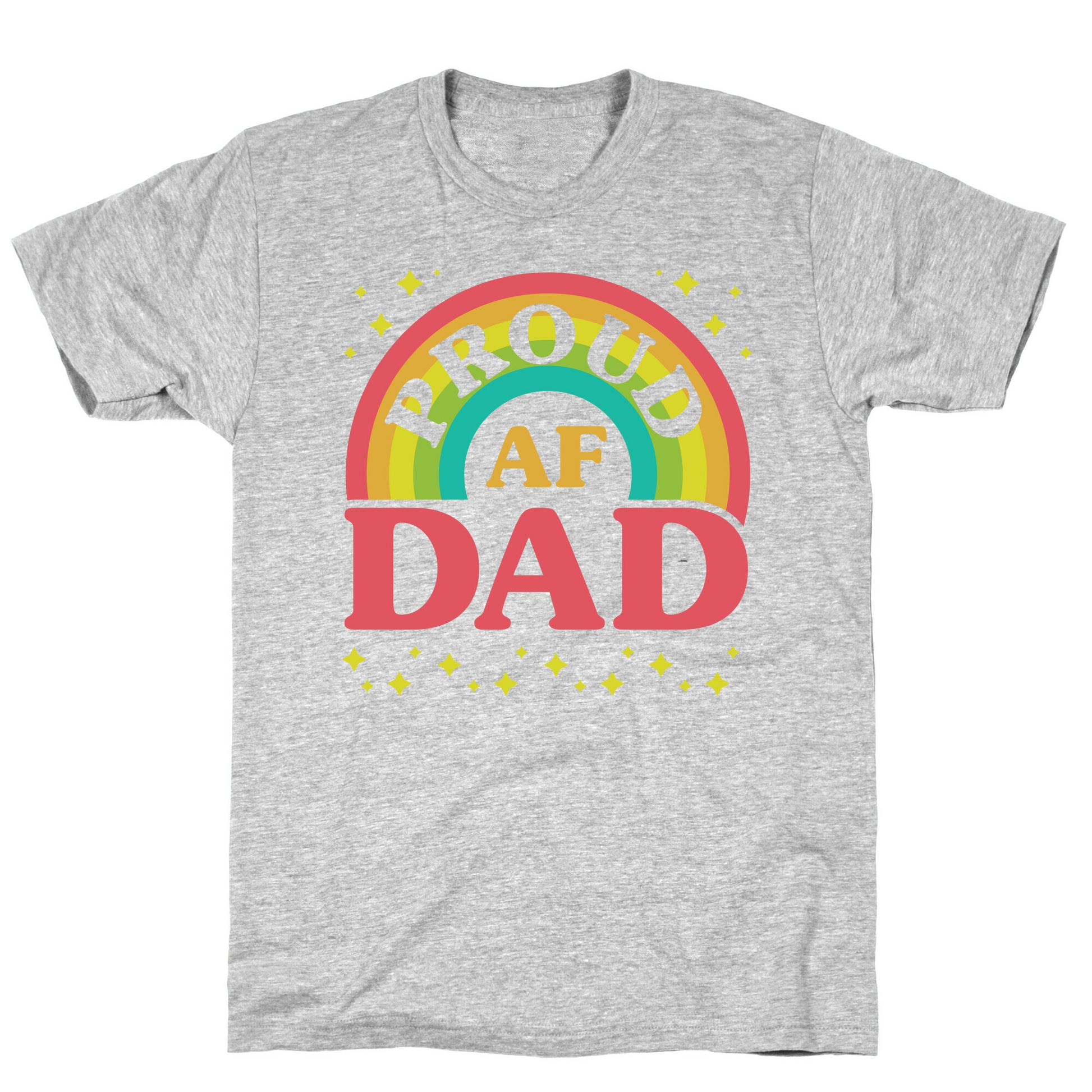 Proud AF Dad T-Shirt