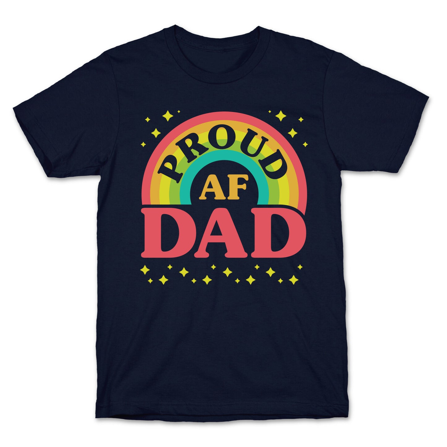 Proud AF Dad T-Shirt