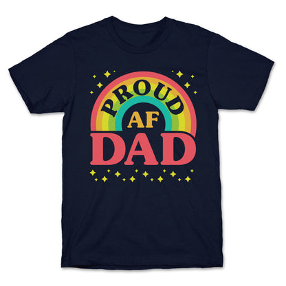 Proud AF Dad T-Shirt