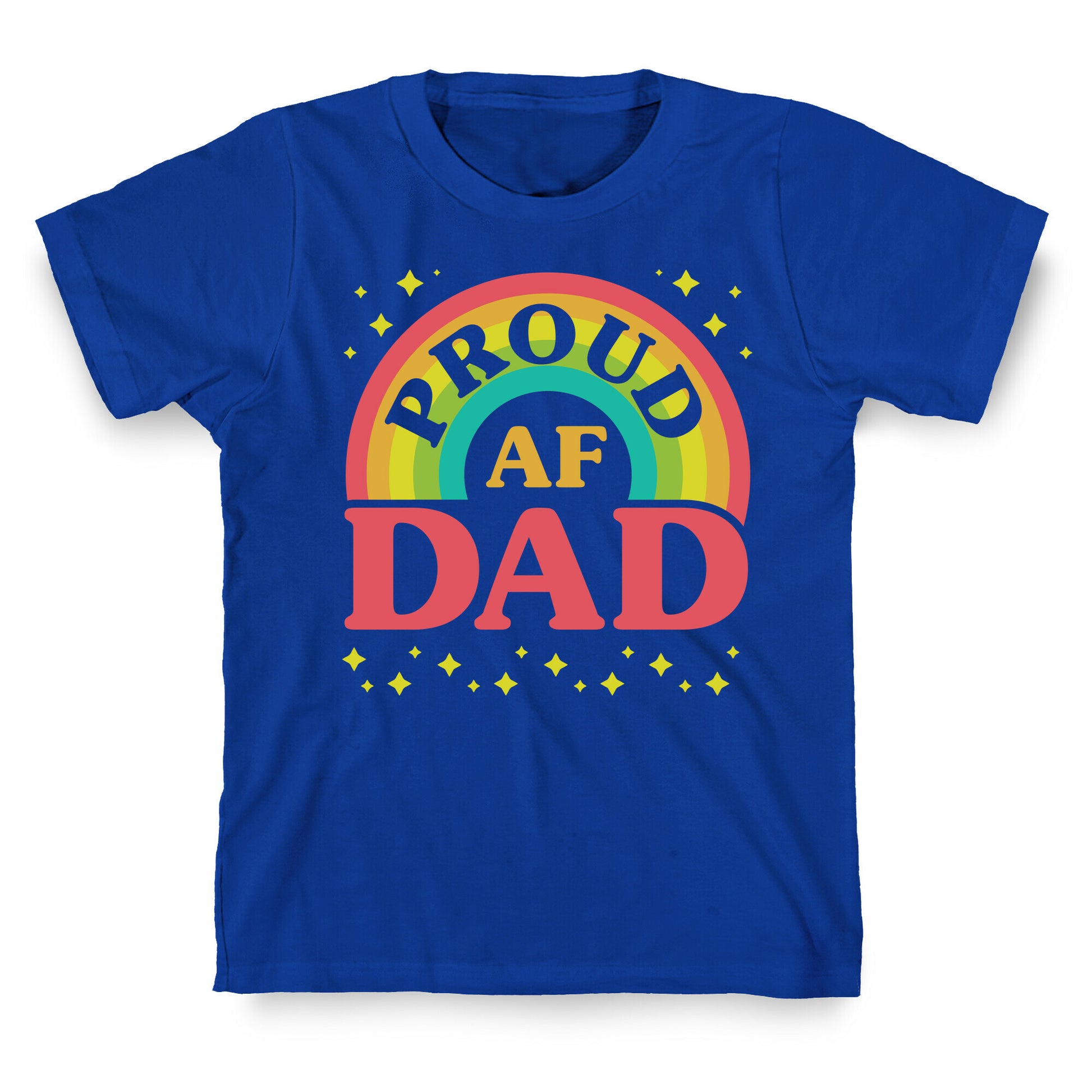 Proud AF Dad T-Shirt