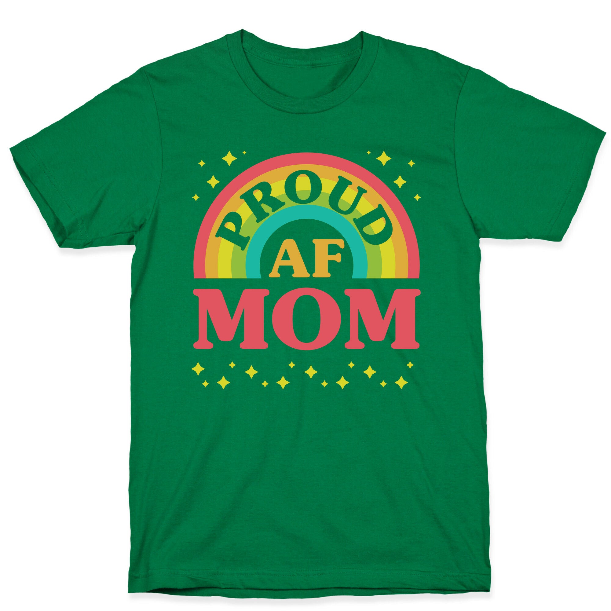 Proud AF Mom T-Shirt