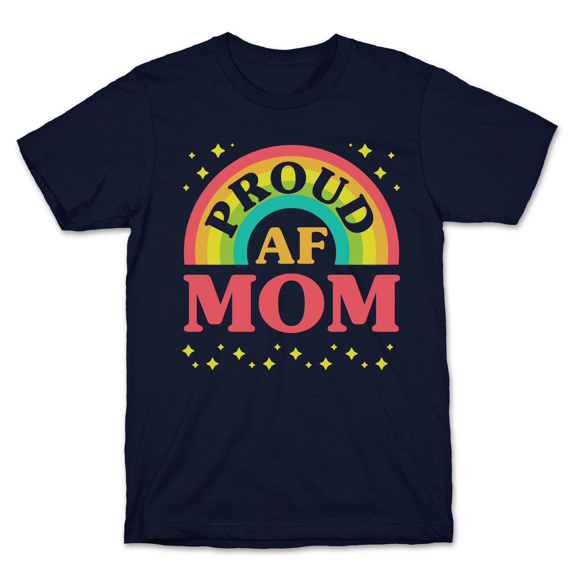 Proud AF Mom T-Shirt