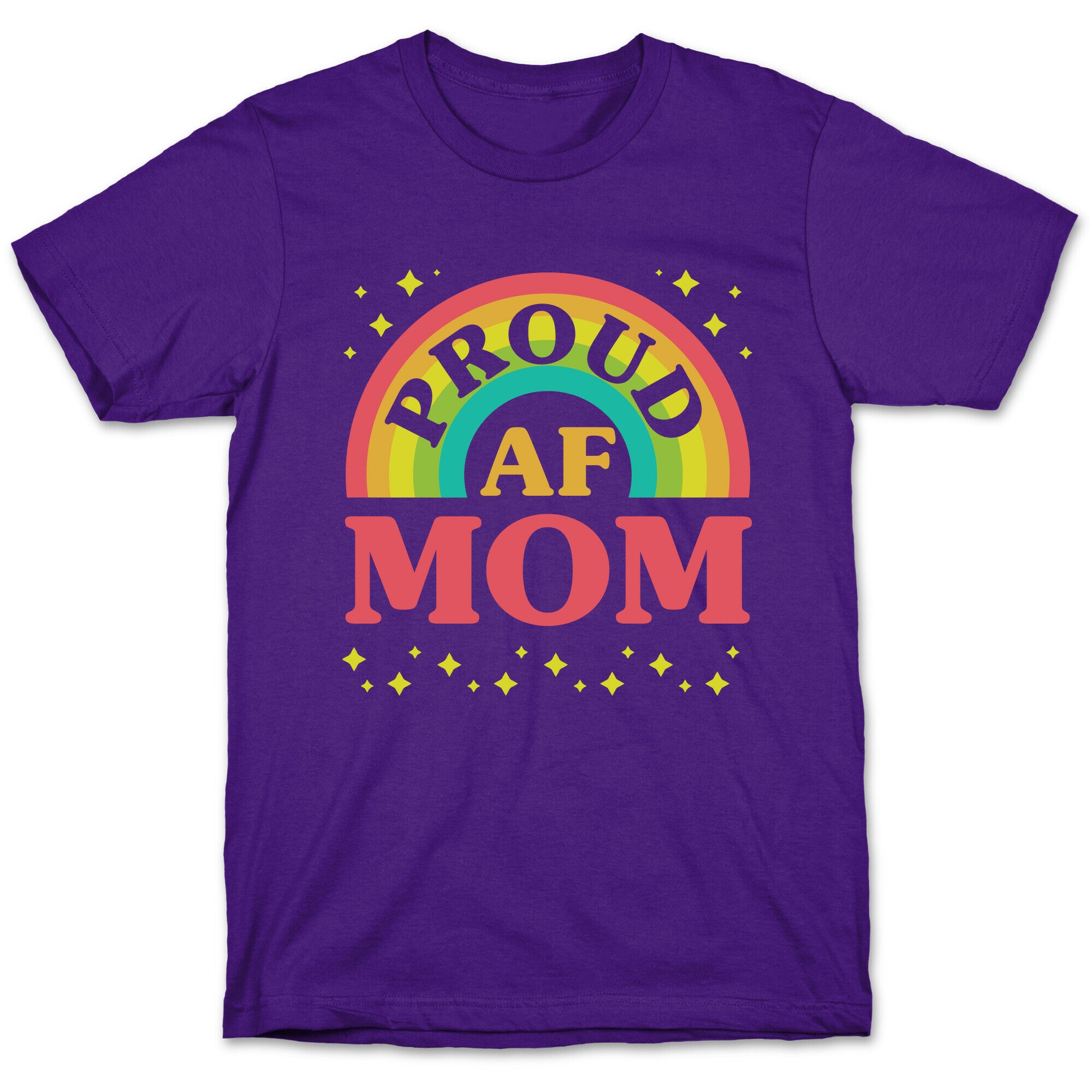 Proud AF Mom T-Shirt