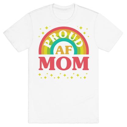 Proud AF Mom T-Shirt