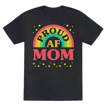 Proud AF Mom Unisex Triblend Tee