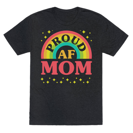 Proud AF Mom Unisex Triblend Tee