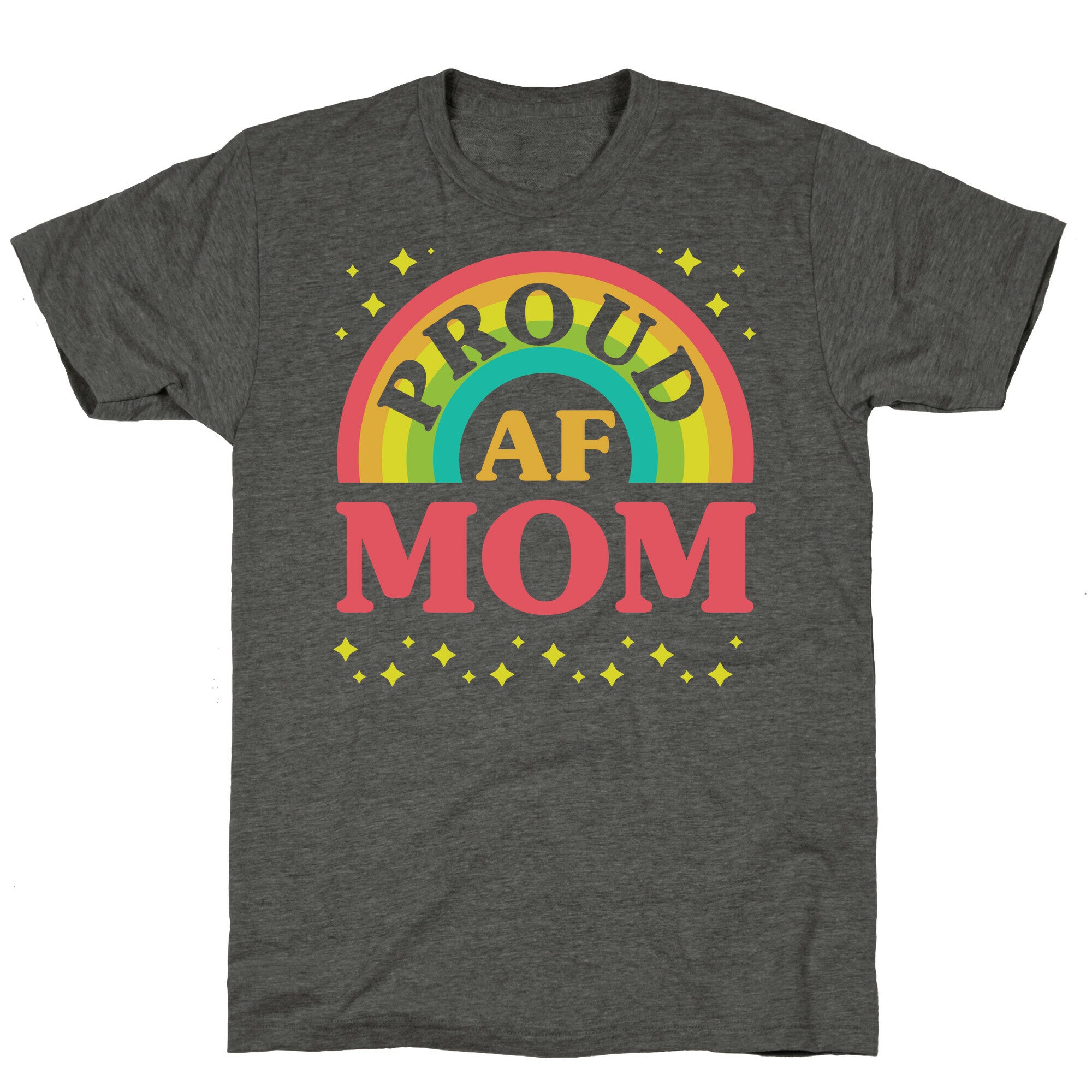 Proud AF Mom Unisex Triblend Tee