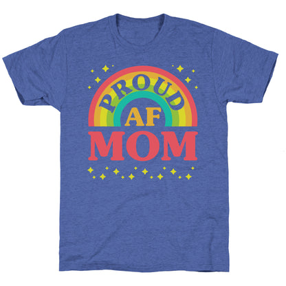 Proud AF Mom Unisex Triblend Tee