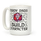 Nerdy Dads Build Character Coffee Mug