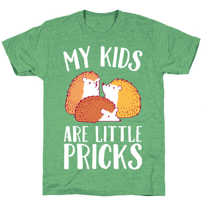 My Kids Are Little Pricks Unisex Triblend Tee