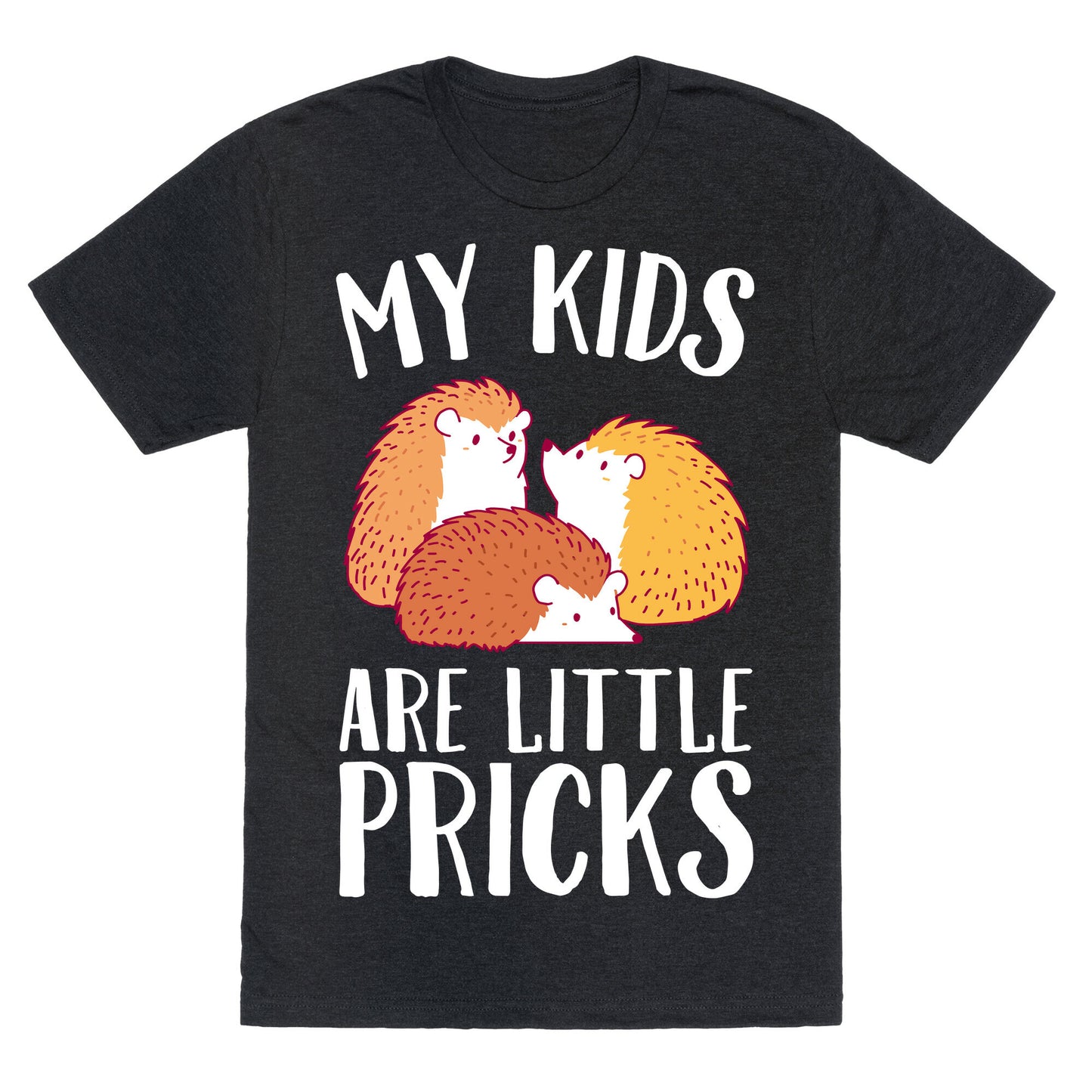 My Kids Are Little Pricks Unisex Triblend Tee