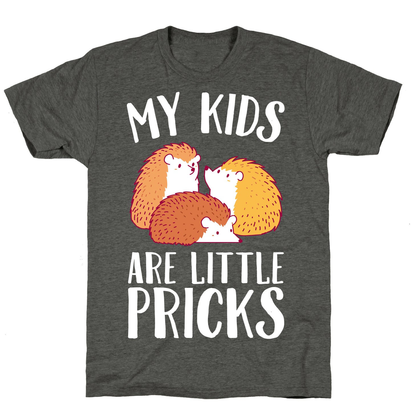 My Kids Are Little Pricks Unisex Triblend Tee