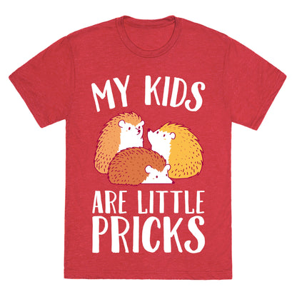 My Kids Are Little Pricks Unisex Triblend Tee