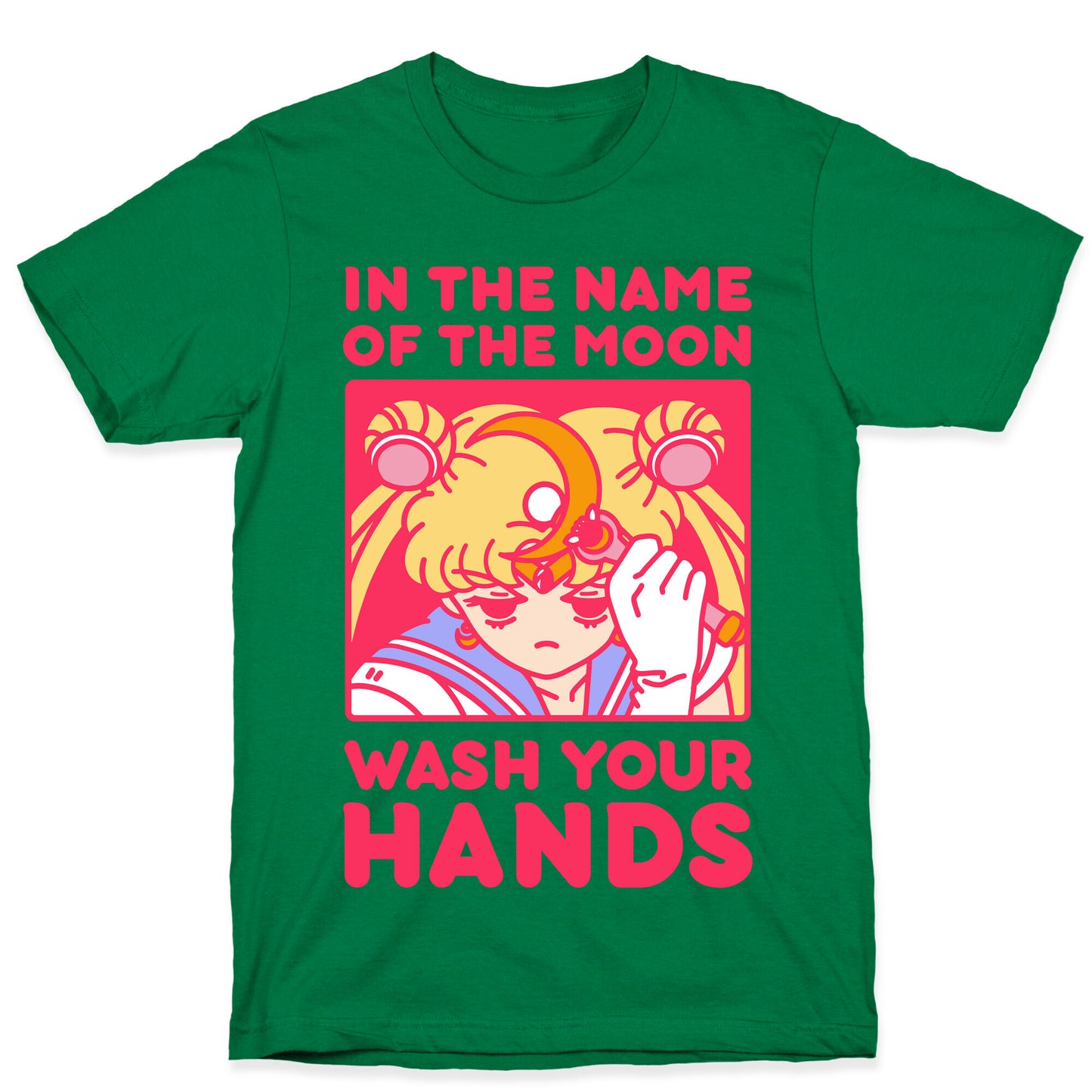 In The Name of The Moon Wash Your Hands T-Shirt