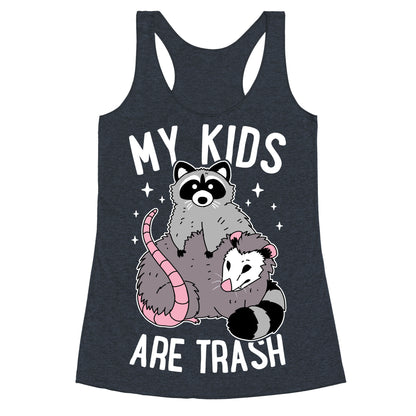 My Kids Are Trash Racerback Tank