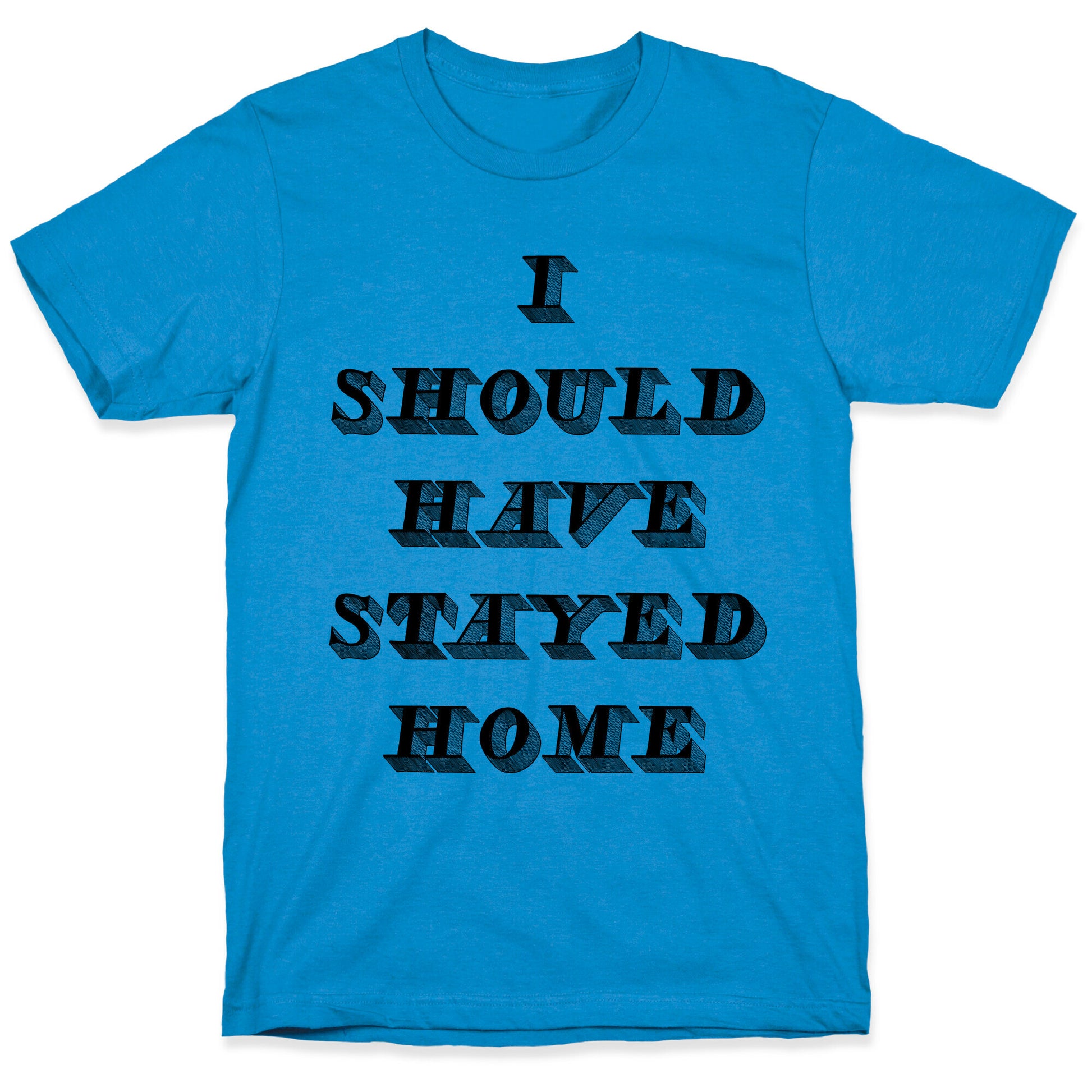 Stay Home T-Shirt