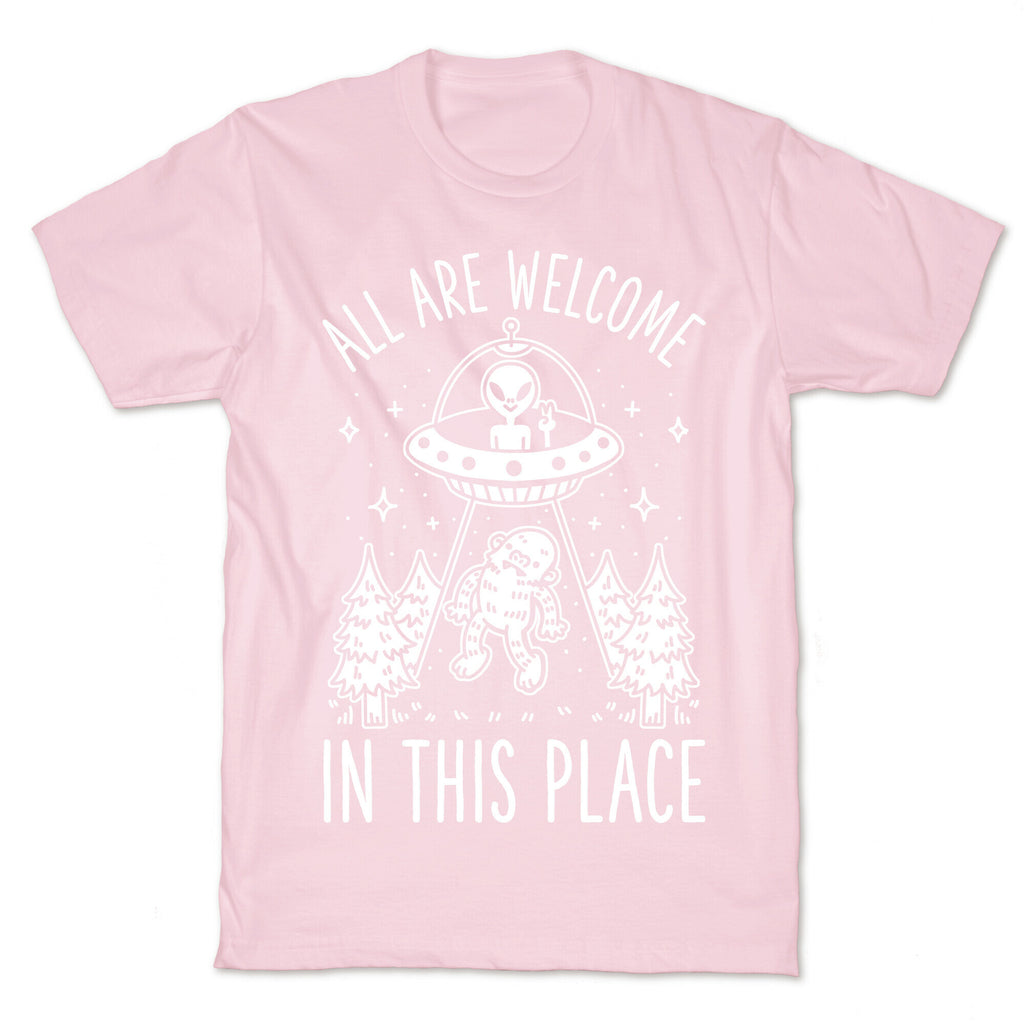 All are Welcome in this Place Bigfoot Alien Abduction T-Shirt