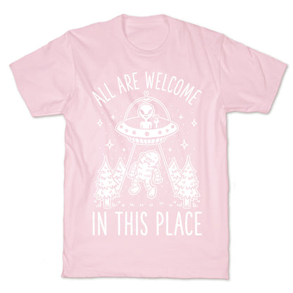 All are Welcome in this Place Bigfoot Alien Abduction T-Shirt