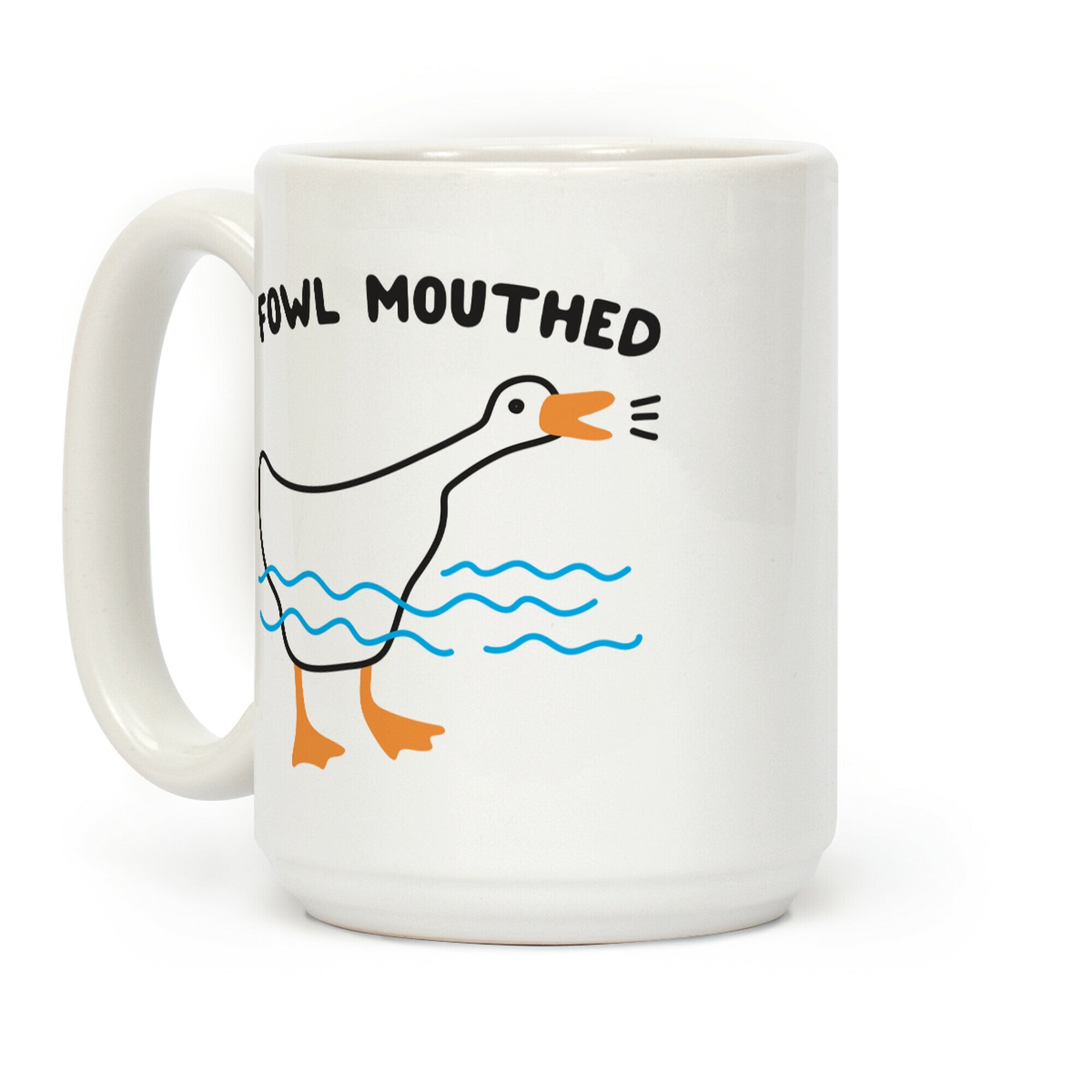 Fowl Mouthed Goose Coffee Mug