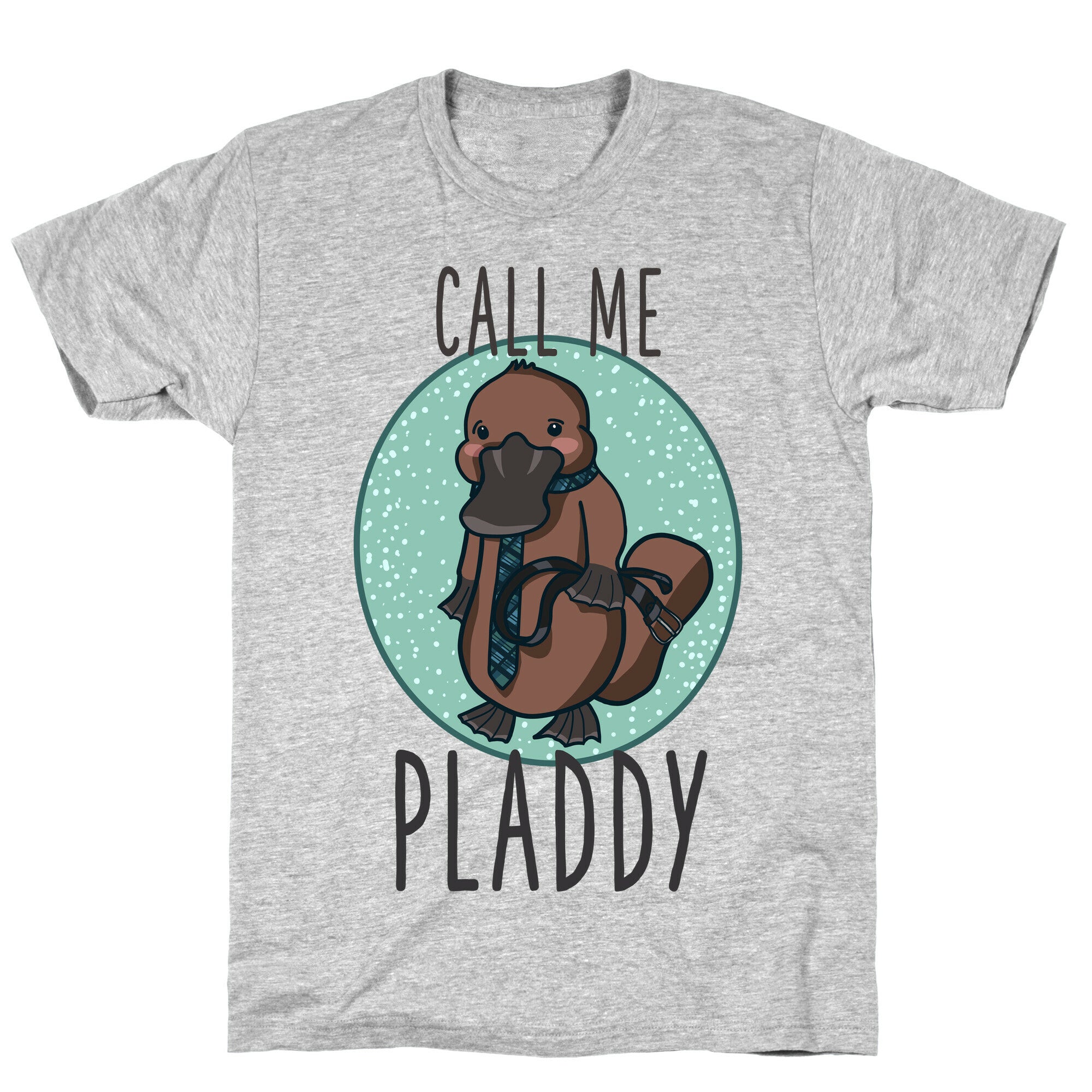 Call Me Pladdy T-Shirt