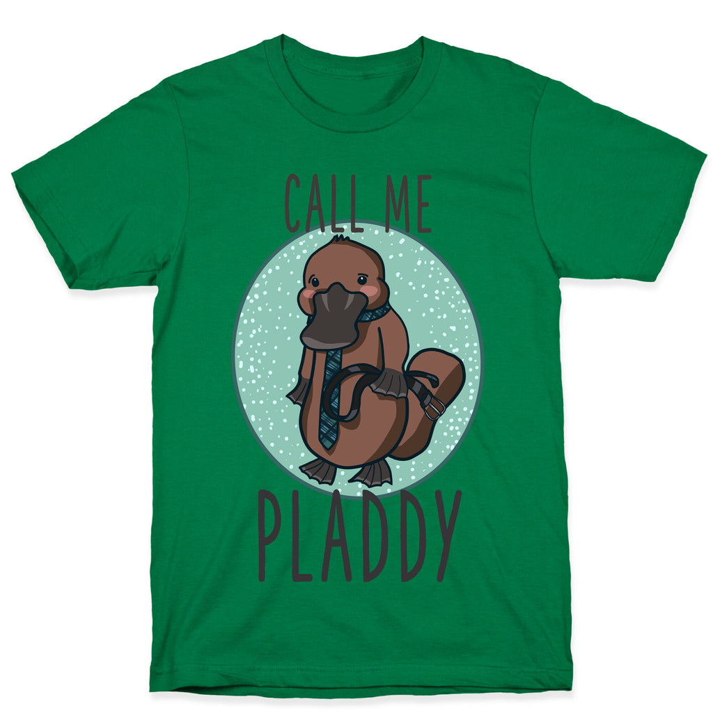 Call Me Pladdy T-Shirt