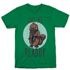 Call Me Pladdy T-Shirt