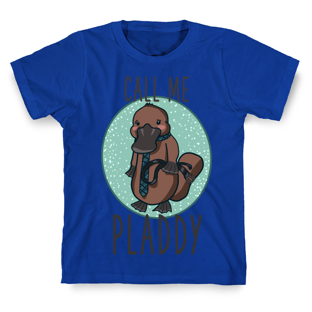 Call Me Pladdy T-Shirt
