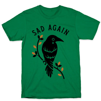 Sad Again Crying Raven T-Shirt