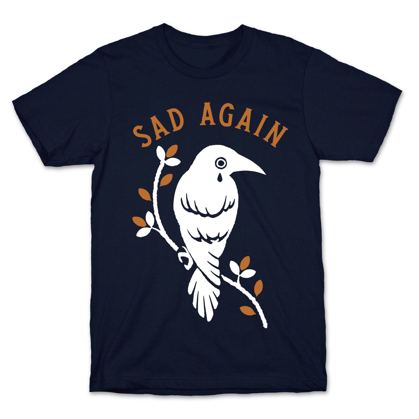 Sad Again Crying Raven T-Shirt