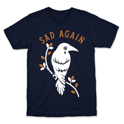Sad Again Crying Raven T-Shirt