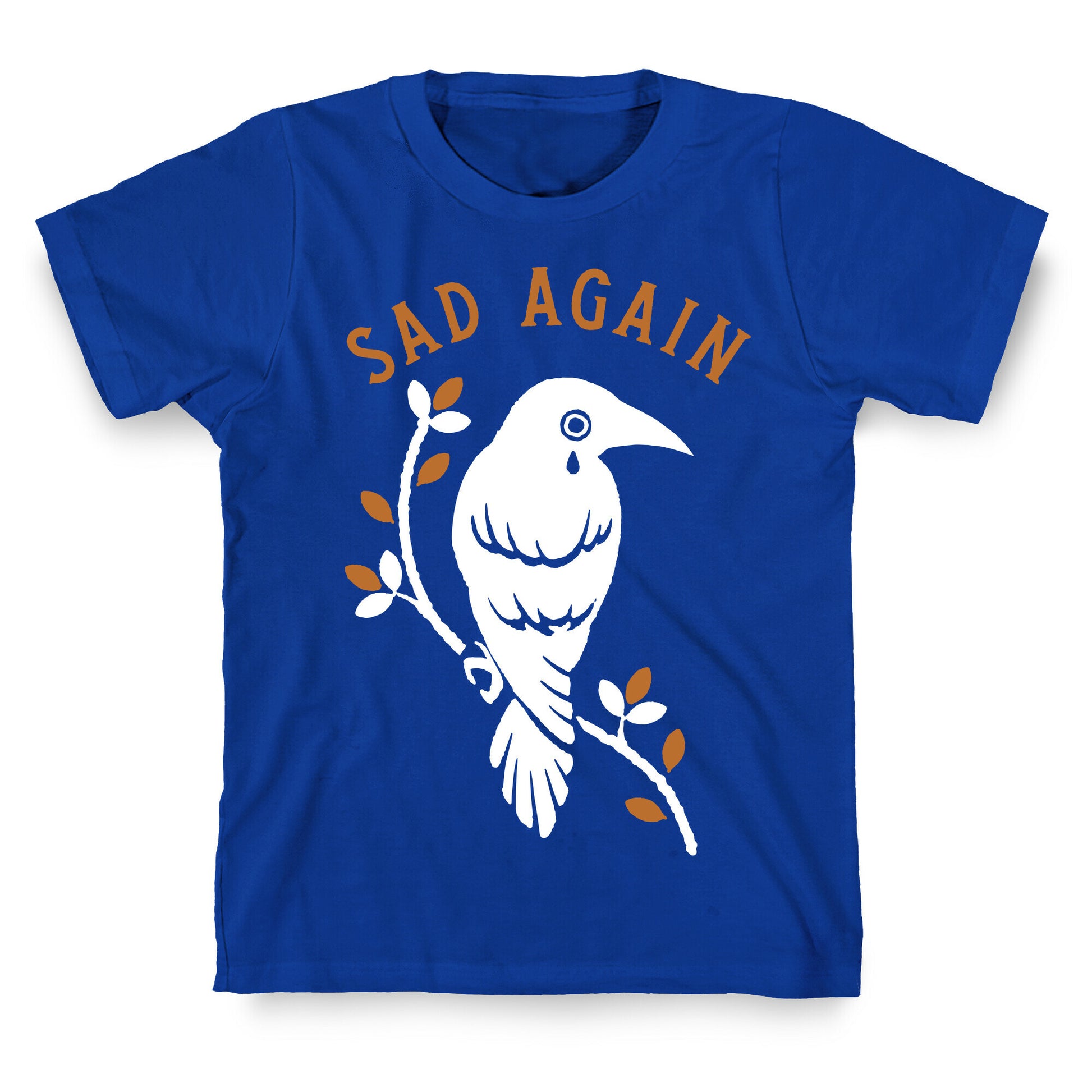 Sad Again Crying Raven T-Shirt