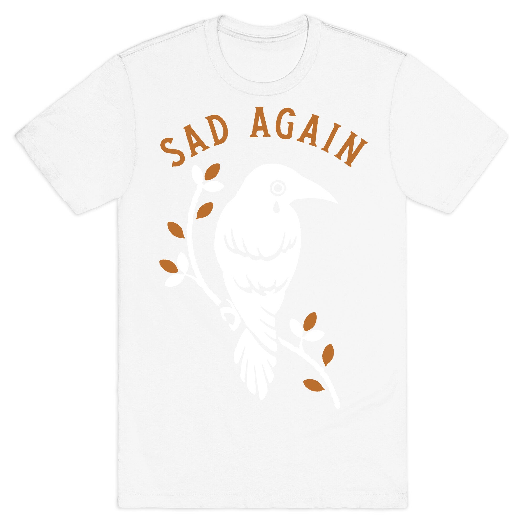 Sad Again Crying Raven T-Shirt