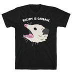 Racism Is Garbage Possum T-Shirt