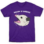 Racism Is Garbage Possum T-Shirt