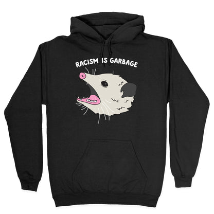 Racism Is Garbage Possum Hoodie