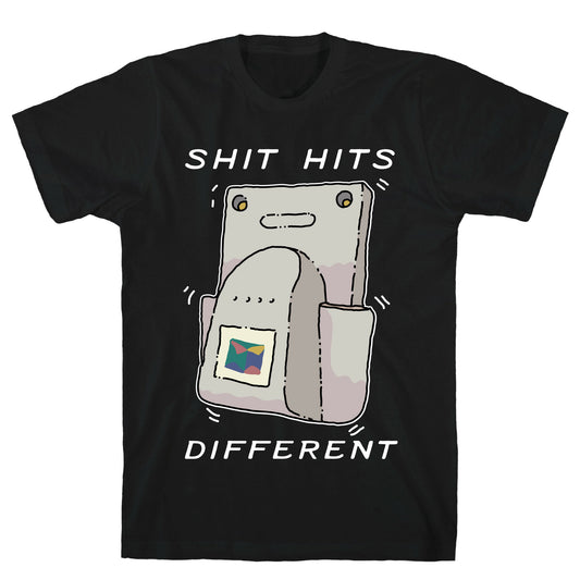 Shit Hits Different (Rumble Pack) T-Shirt