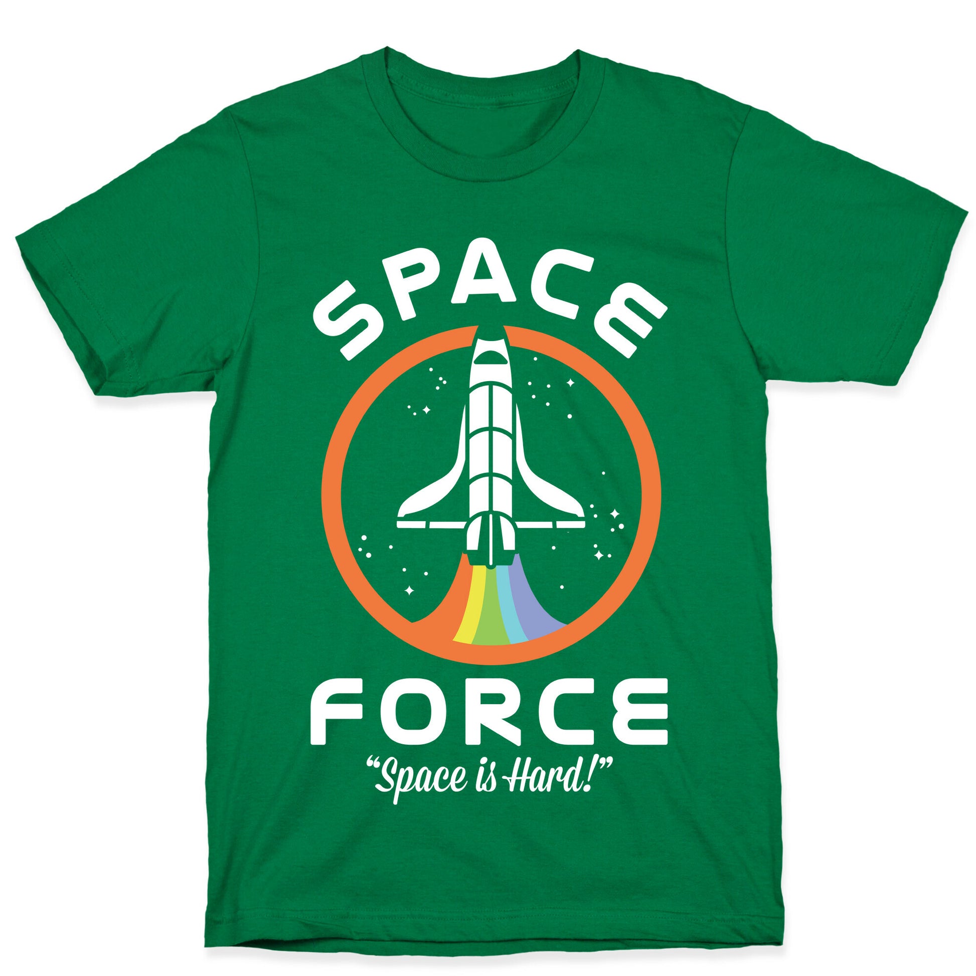 Space Force Space is Hard T-Shirt