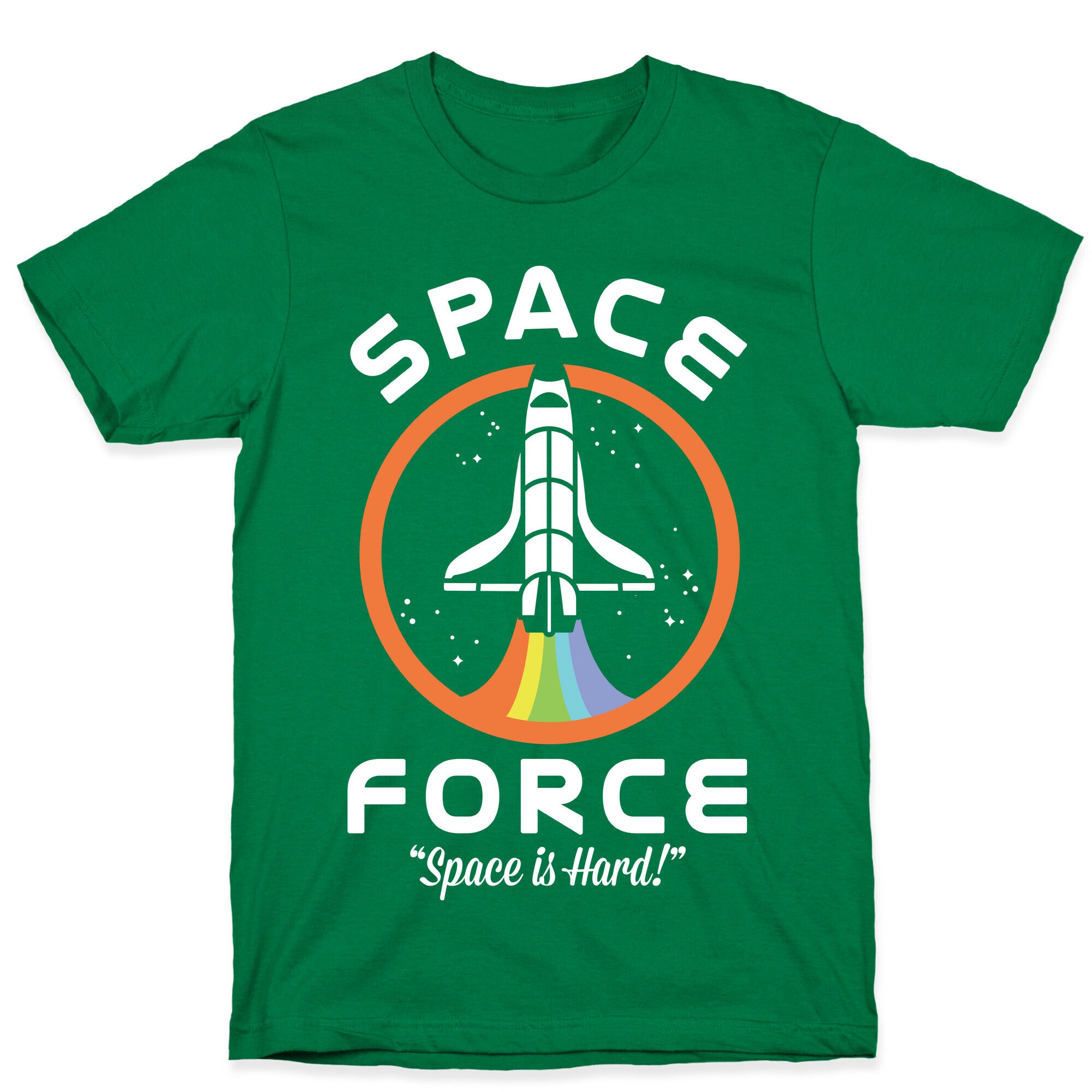 Space Force Space is Hard T-Shirt