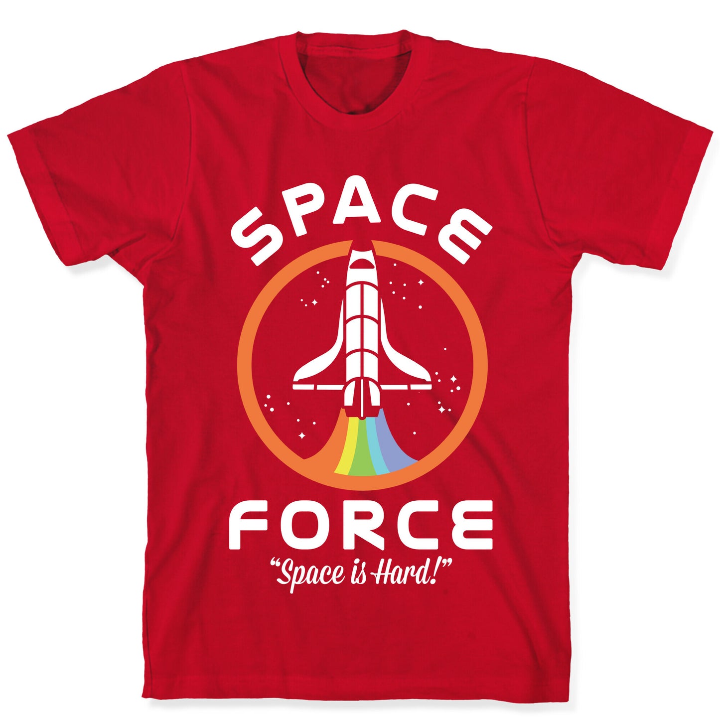 Space Force Space is Hard T-Shirt