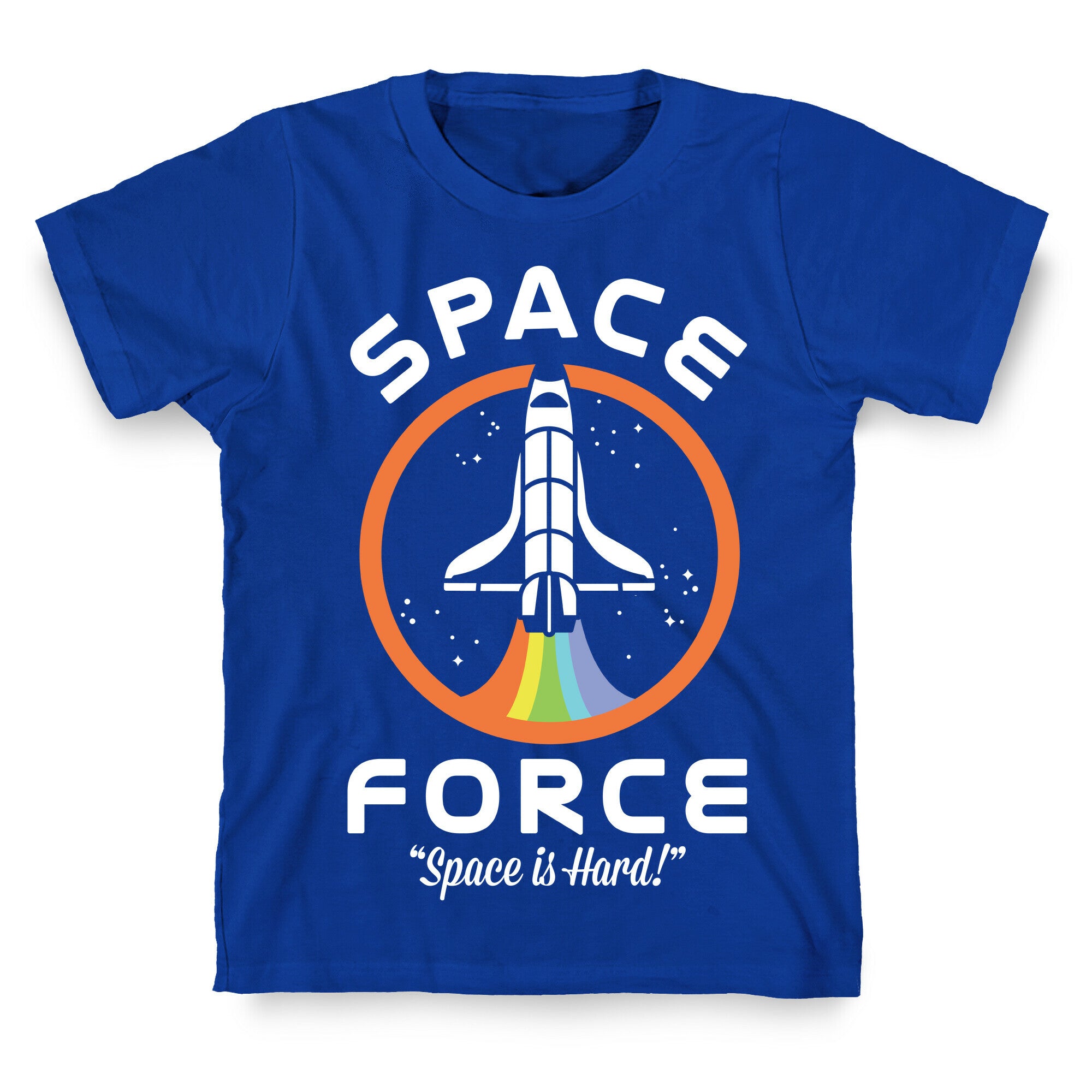 Space Force Space is Hard T-Shirt