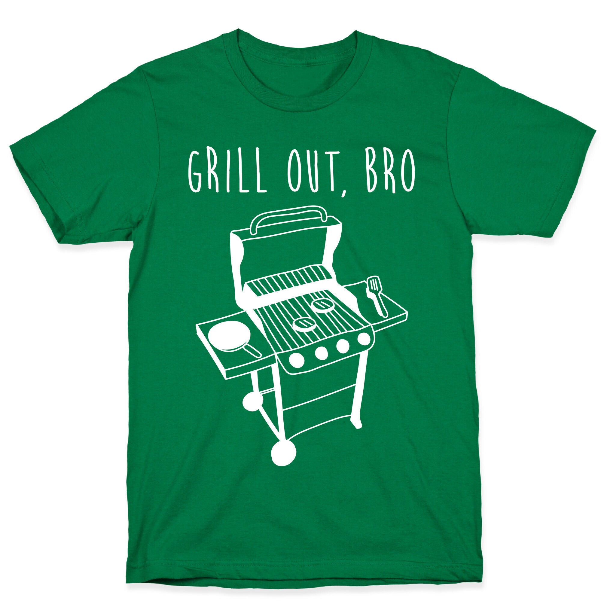 Grill Out, Bro T-Shirt