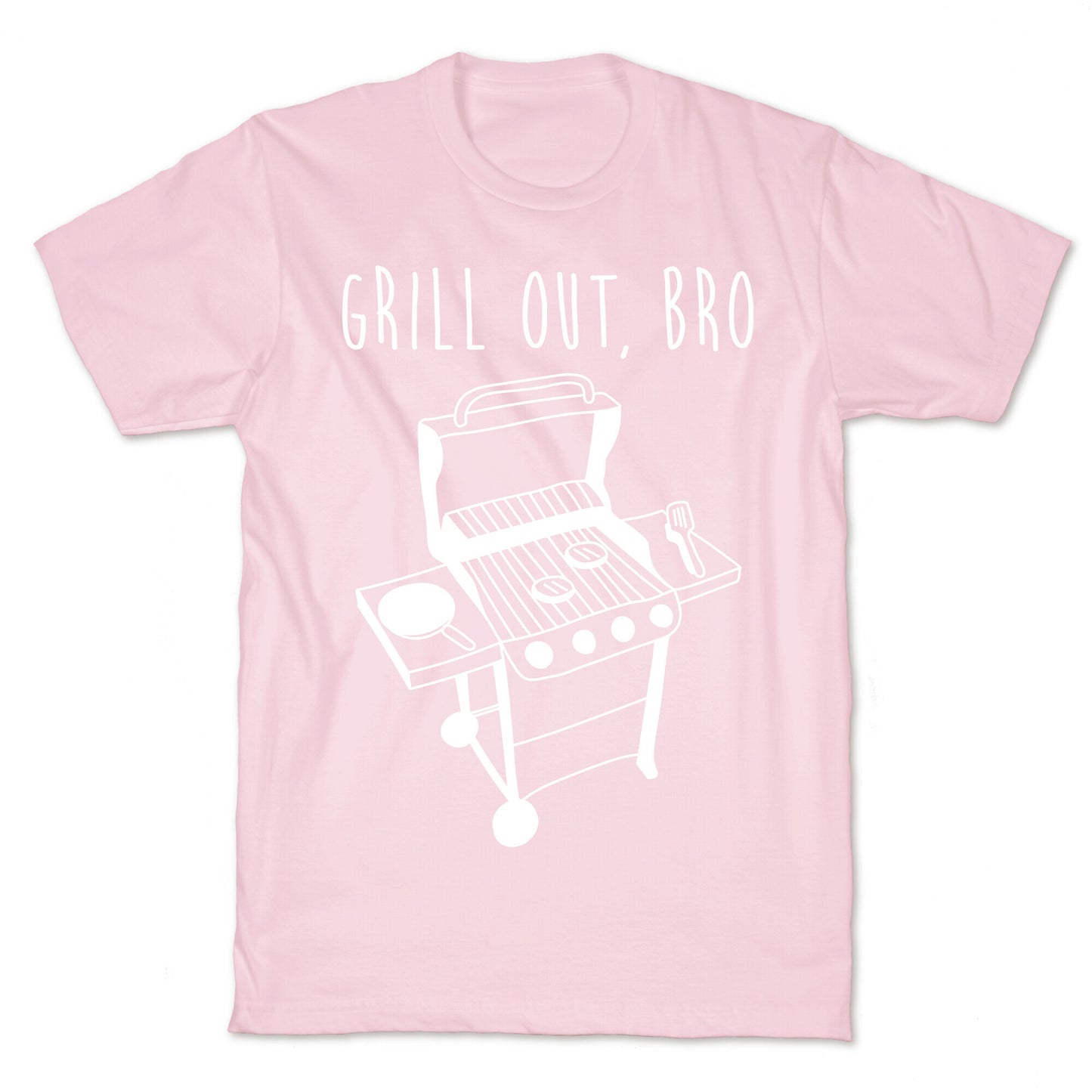 Grill Out, Bro T-Shirt