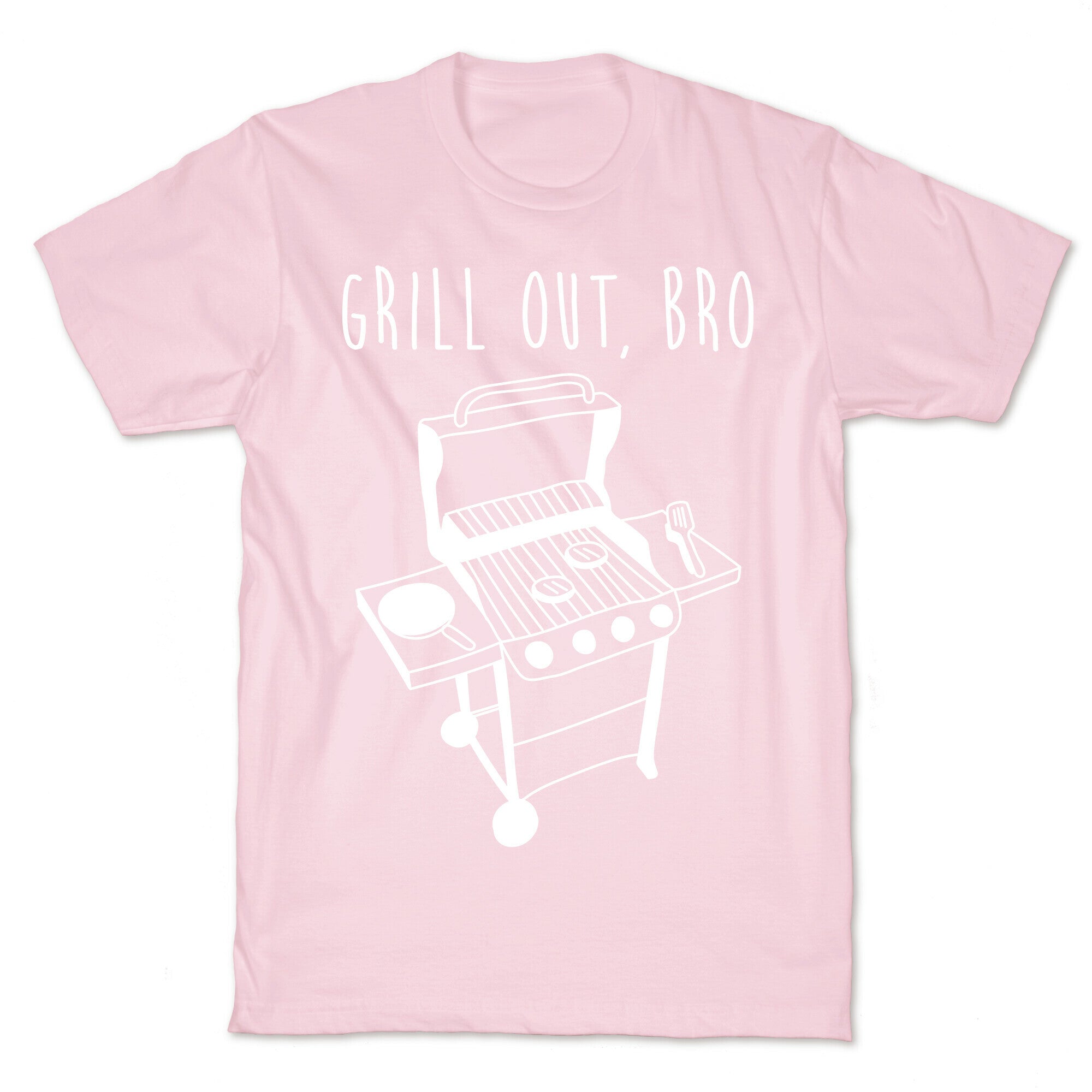 Grill Out, Bro T-Shirt