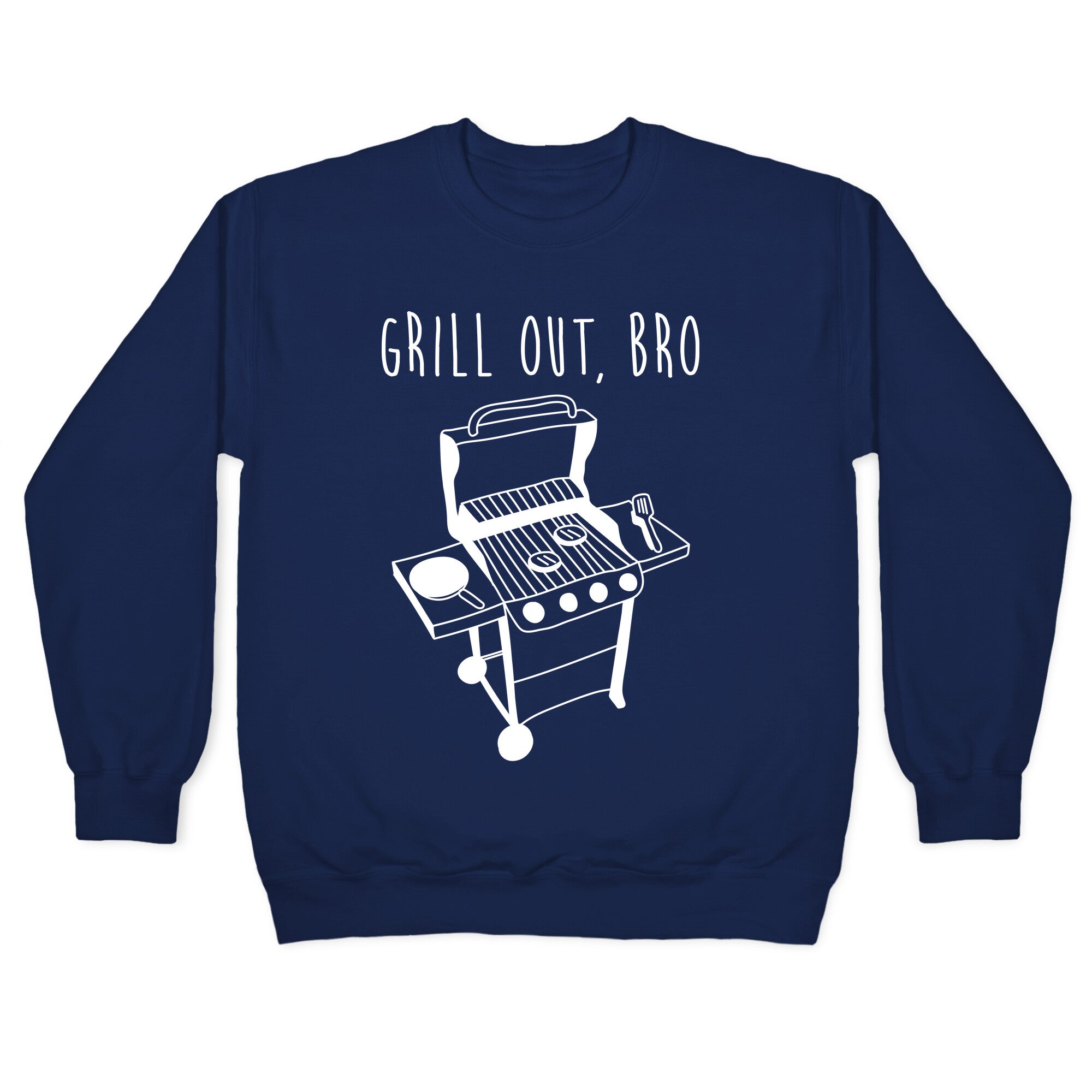 Grill Out, Bro Crewneck Sweatshirt